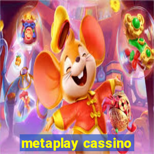 metaplay cassino